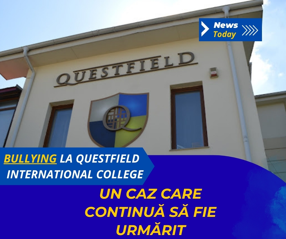 Bullying la Questfield International College, un caz care continuă să fie urmărit